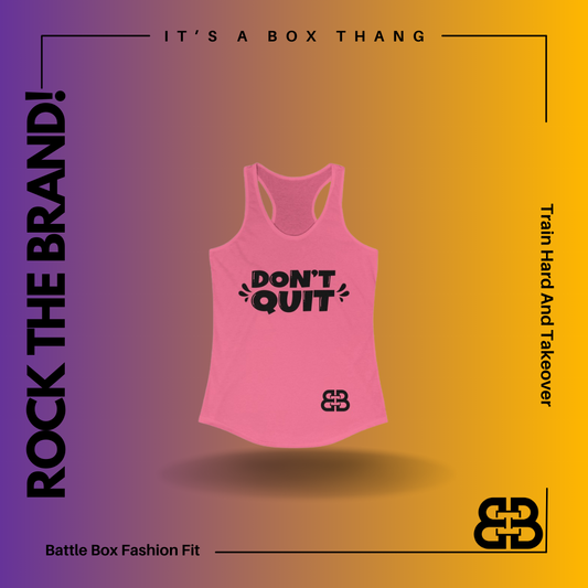 Women's Don't Quit Battle Box Racerback Tank -2A